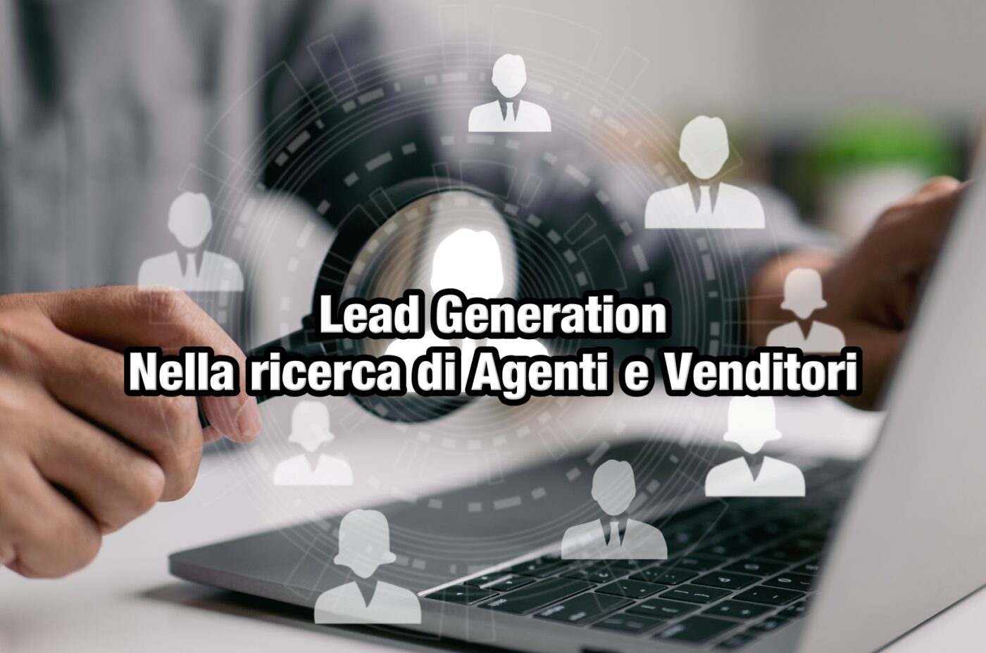 Ricerca agenti e la recruiting lead generation